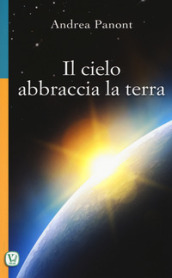 Il cielo abbraccia la terra