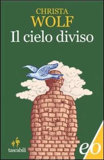 Il cielo diviso - Christa Wolf