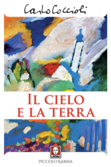 Il cielo e la terra - Carlo Coccioli