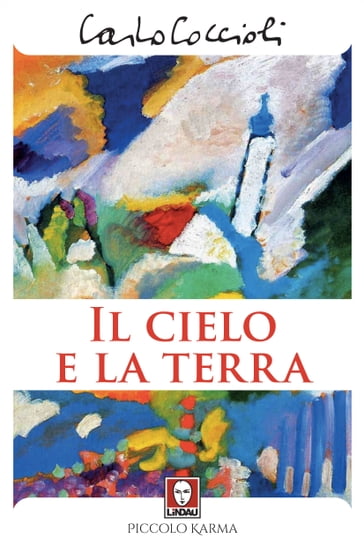 Il cielo e la terra - Carlo Coccioli