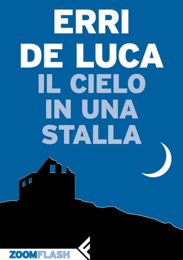 Il cielo in una stalla - Erri De Luca