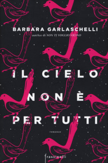 Il cielo non è per tutti - Barbara Garlaschelli | 