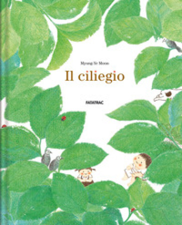 Il ciliegio. Ediz. a colori - Moon Myung-Ye