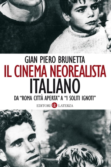 Il cinema neorealista italiano - Gian Piero Brunetta