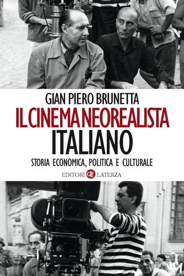Il cinema neorealista italiano - Gian Piero Brunetta