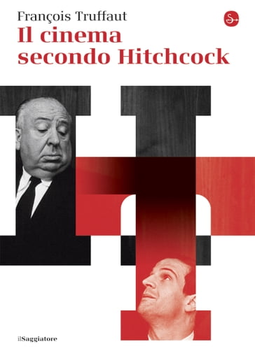 Il cinema secondo Hitchcock - François Truffaut