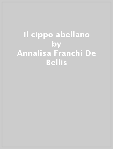 Il cippo abellano - Annalisa Franchi De Bellis
