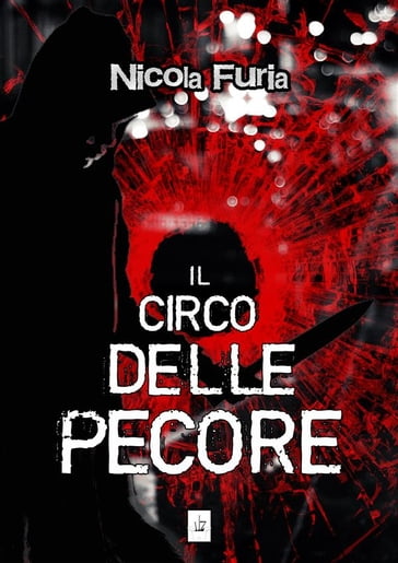 Il circo delle pecore - Nicola Furia - Alessandro De Felice