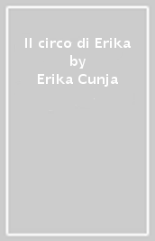 Il circo di Erika
