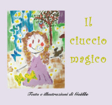 Il ciuccio magico - Gaelle