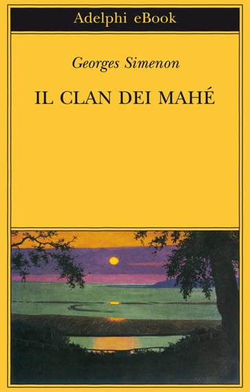 Il clan dei Mahé - Georges Simenon