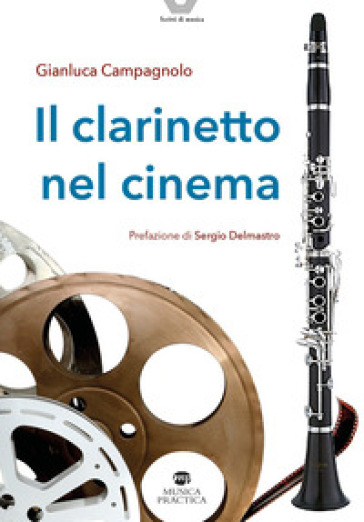 Il clarinetto nel cinema - GIANLUCA CAMPAGNOLO