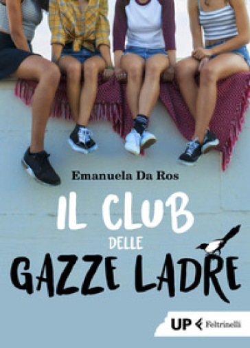 Il club delle gazze ladre - Emanuela Da Ros