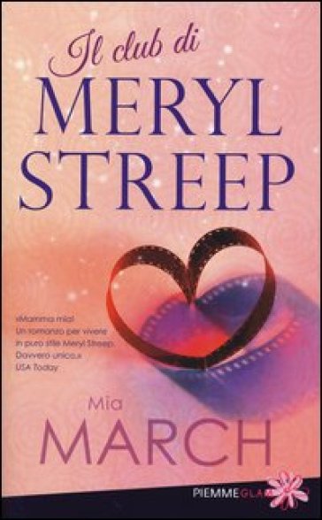 Il club di Meryl Streep - Mia March