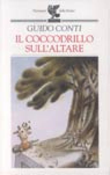 Il coccodrillo sull'altare - Guido Conti