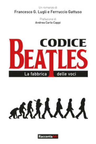 Il codice Beatles - Francesco Lugli - Ferruccio Gattuso