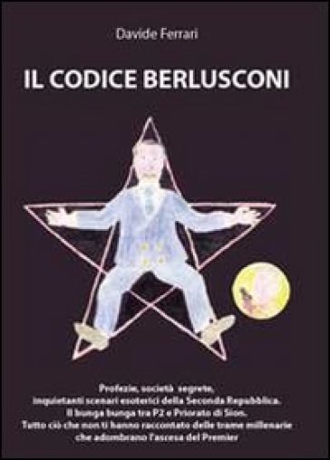 Il codice Berlusconi - Davide Ferrari