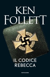 Il codice Rebecca - Ken Follett