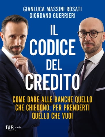 Il codice del credito - Gianluca Massini Rosati - Giordano Guerrieri