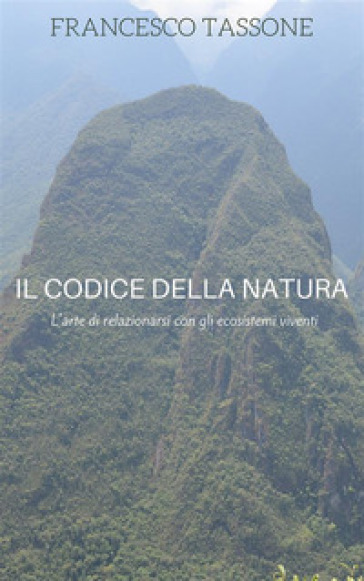 Il codice della natura - Francesco Tassone