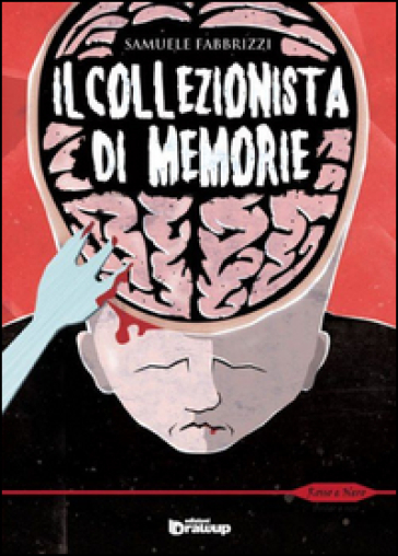 Il collezionista di memorie - Samuele Fabbrizzi