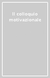 Il colloquio motivazionale