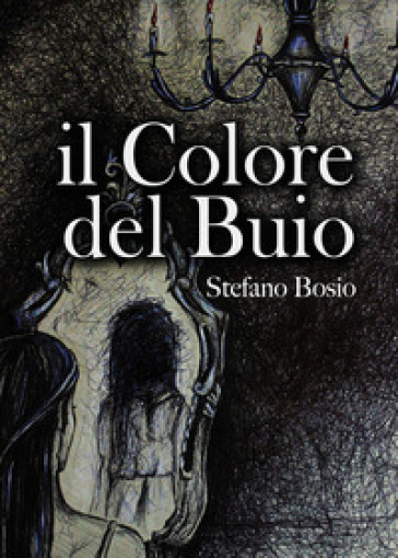 Il colore del buio - Stefano Bosio