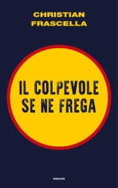 Il colpevole se ne frega