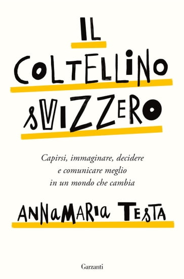 Il coltellino svizzero - Annamaria Testa