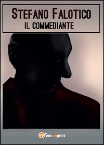 Il commediante - Stefano Falotico