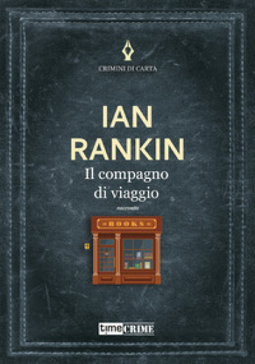 Il compagno di viaggio - Ian Rankin