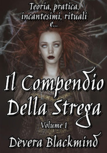 Il compendio della strega. 1. - Dèvera Blackmind