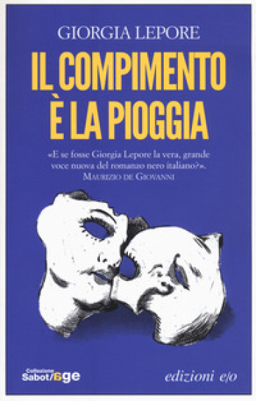 Il compimento è la pioggia - Giorgia Lepore