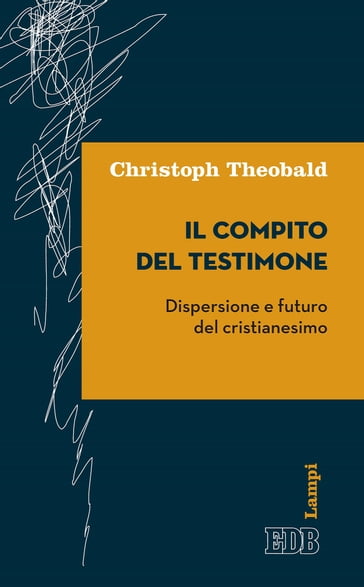 Il compito del testimone - Christoph Theobald