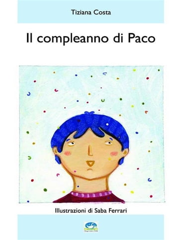 Il compleanno di Paco - Tiziana Costa