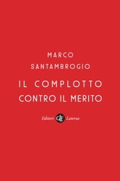 Il complotto contro il merito