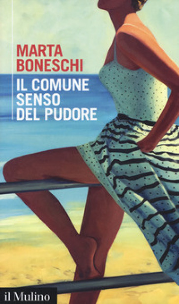 Il comune senso del pudore - Marta Boneschi