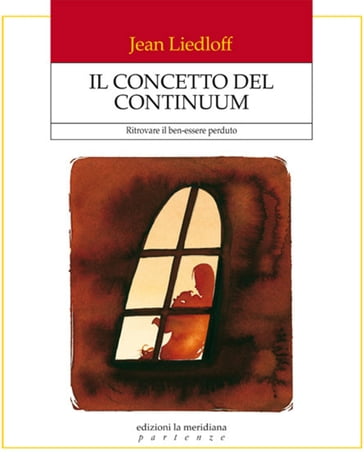 Il concetto del continuum - Jean Liedloff