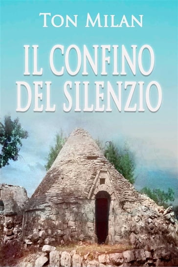 Il confino del silenzio - Ton Milan