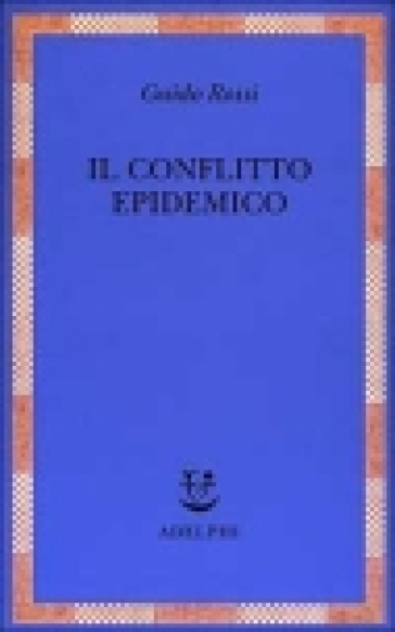 Il conflitto epidemico - Guido Rossi
