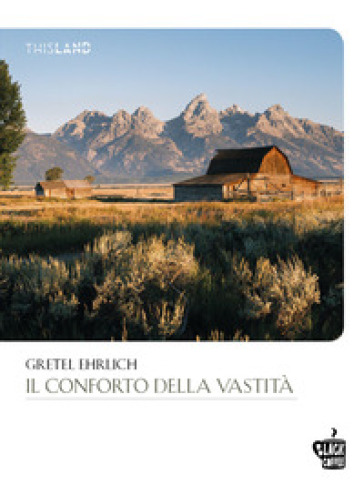 Il conforto della vastità - Gretel Ehrlich