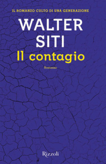 Il contagio. Nuova ediz. - Walter Siti