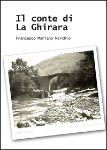 Il conte di La Ghirara - Francesco Mariano Marchiò