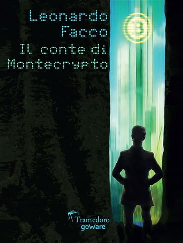 Il conte di Montecrypto - Leonardo Facco
