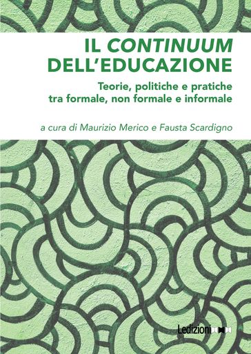 Il continuum dell'educazione - Maurizio Merico - Fausta Scardigno