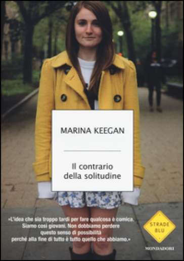 Il contrario della solitudine - Marina Keegan