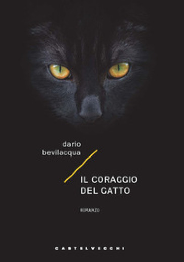 Il coraggio del gatto - Dario Bevilacqua