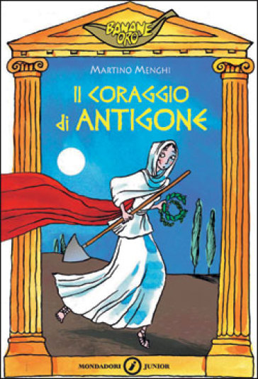 Il coraggio di Antigone - Martino Menghi