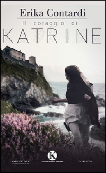 Il coraggio di Katrine - Erika Contardi