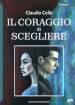 Il coraggio di scegliere